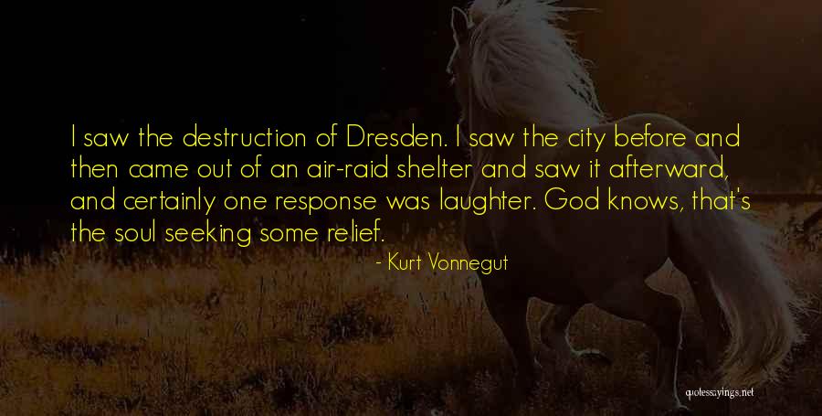 Goes Before Destruction Quotes By Kurt Vonnegut Goes Before Destruction Quotes By Kurt Vonnegut