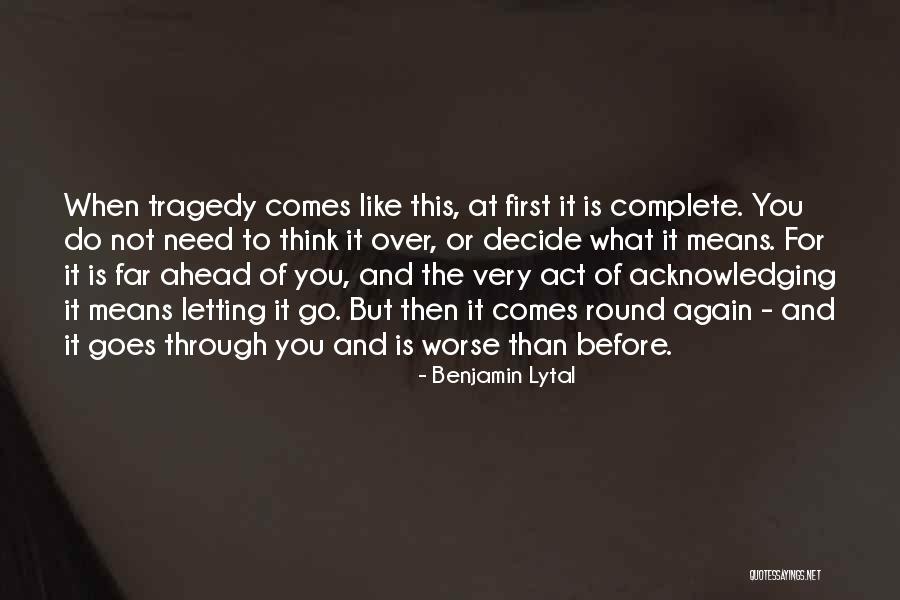 Goes Before Quotes By Benjamin Lytal