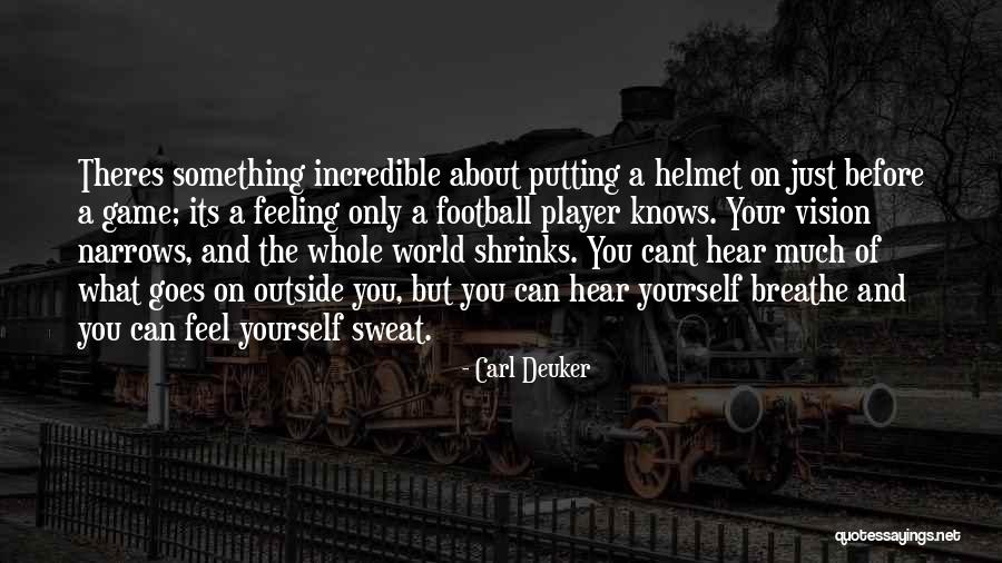 Goes Before Quotes By Carl Deuker