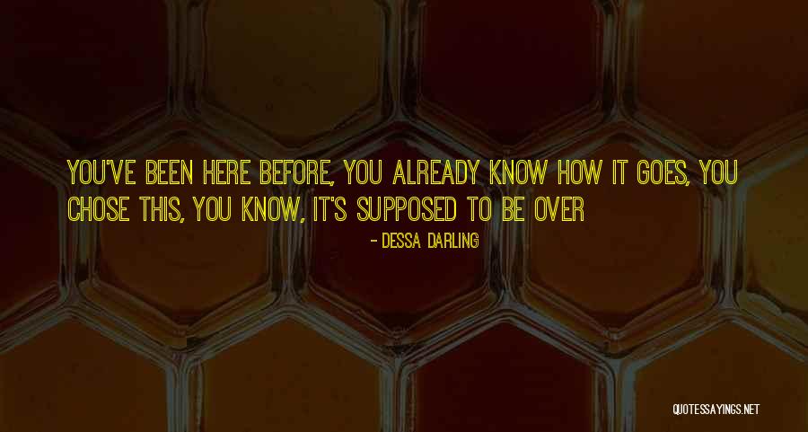 Goes Before Quotes By Dessa Darling
