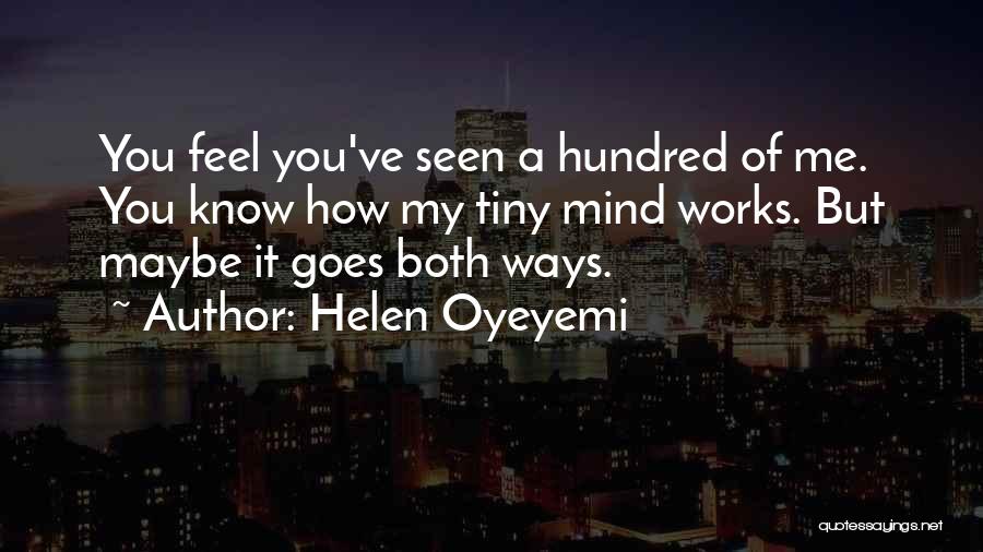 Goes Both Ways Quotes By Helen Oyeyemi