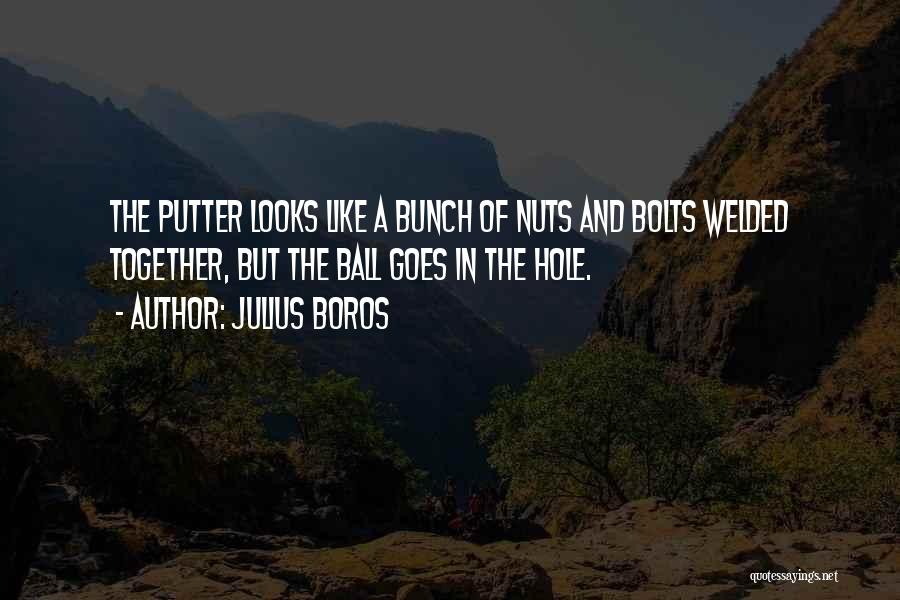 Goes Together Like Quotes By Julius Boros