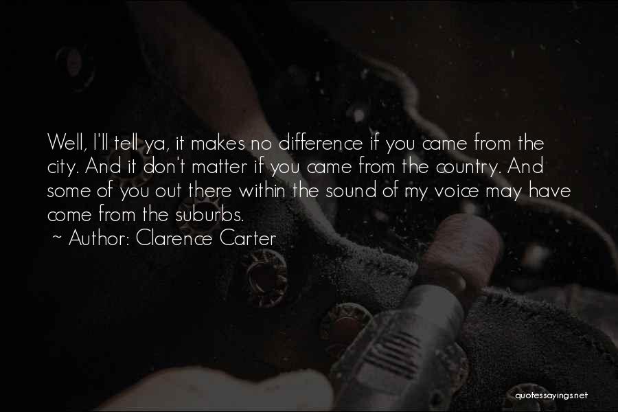 Goetel E Quotes By Clarence Carter