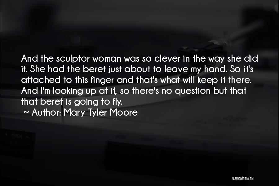 Goetsch Bucholtz Quotes By Mary Tyler Moore