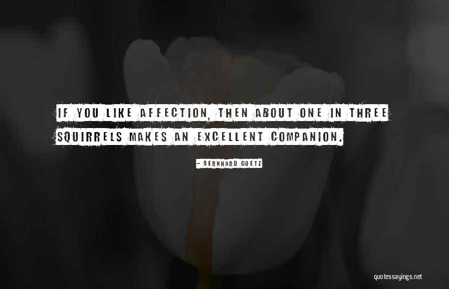 Goetz Quotes By Bernhard Goetz Goetz Quotes By Bernhard Goetz
