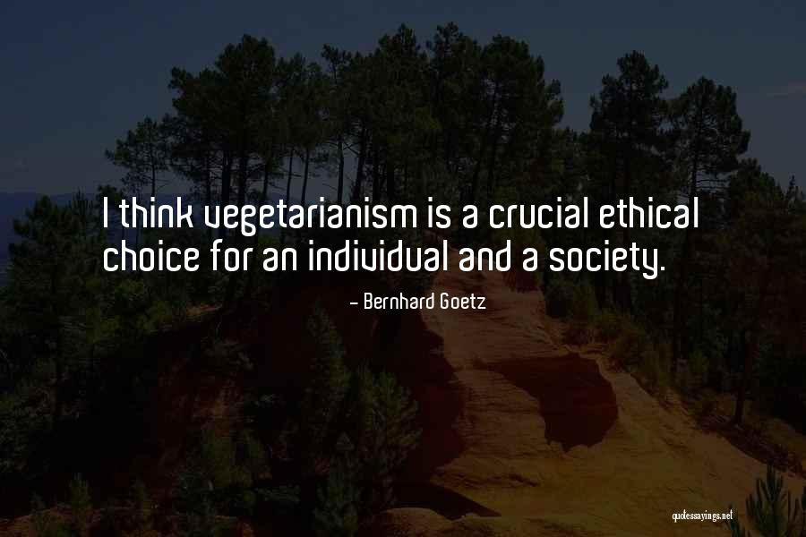 Goetz Quotes By Bernhard Goetz Goetz Quotes By Bernhard Goetz