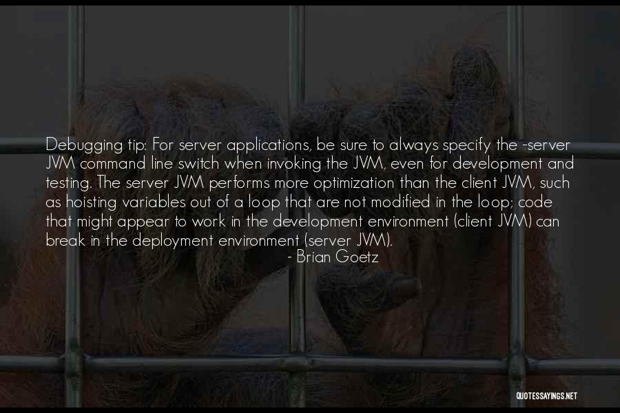 Goetz Quotes By Brian Goetz Goetz Quotes By Brian Goetz