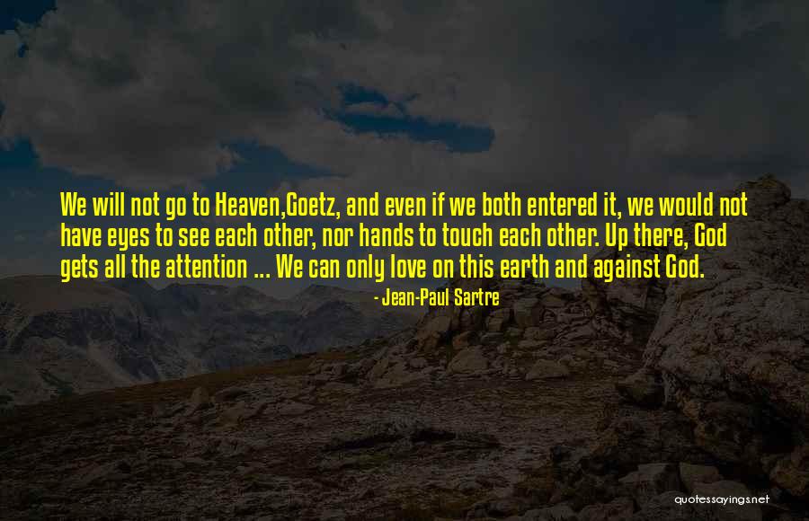 Goetz Quotes By Jean-Paul Sartre Goetz Quotes By Jean-Paul Sartre