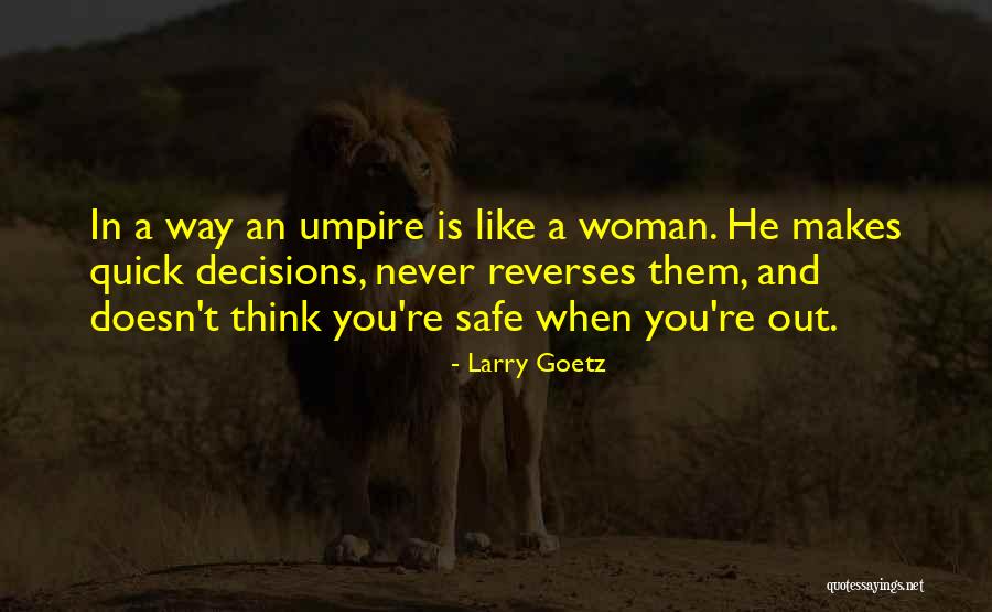 Goetz Quotes By Larry Goetz Goetz Quotes By Larry Goetz