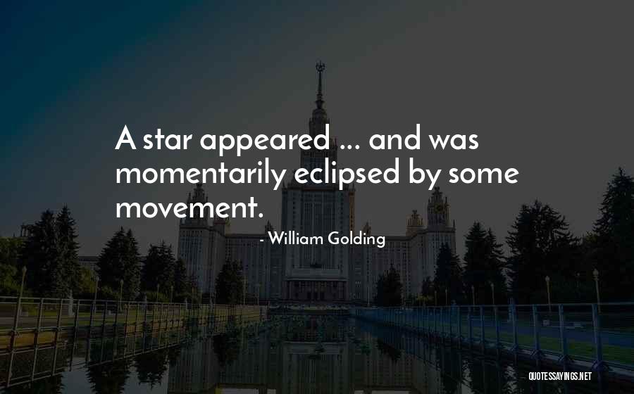 Goetzinger Eye Quotes By William Golding Goetzinger Eye Quotes By William Golding