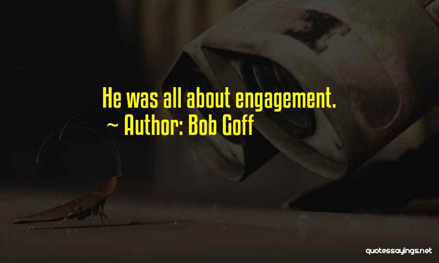 Goff Quotes By Bob Goff