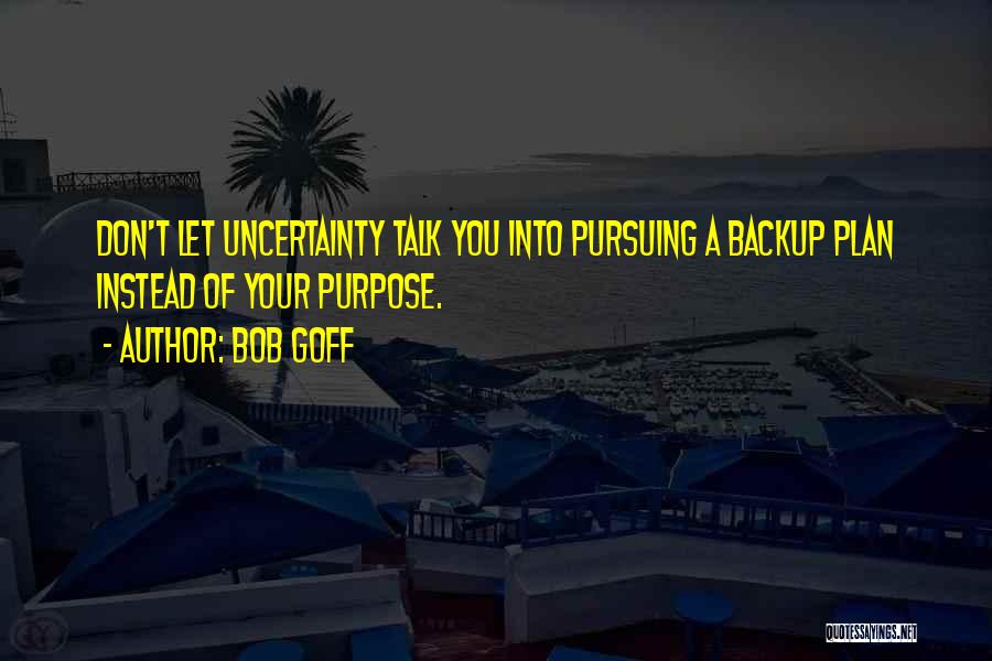 Goff Quotes By Bob Goff