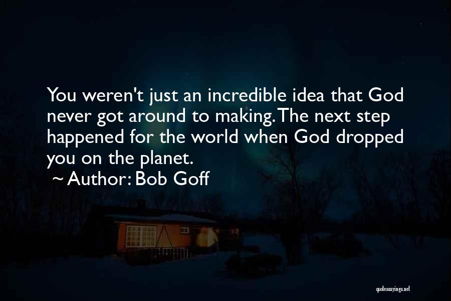 Goff Quotes By Bob Goff