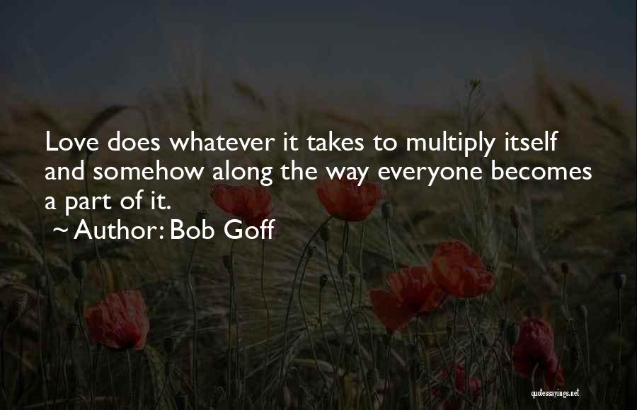 Goff Quotes By Bob Goff