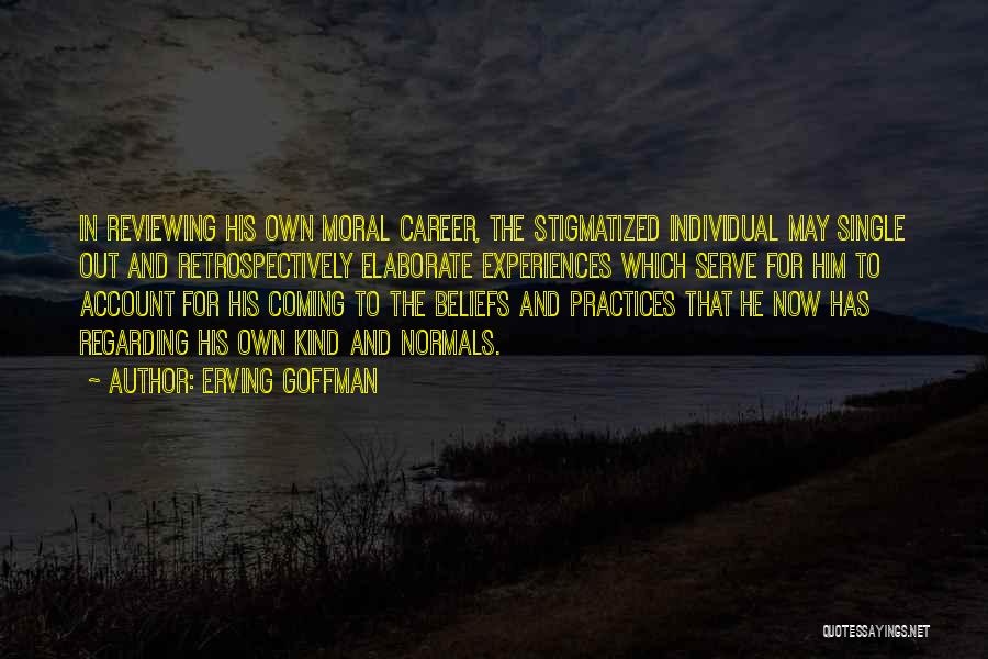 Goffman Stigma Quotes By Erving Goffman