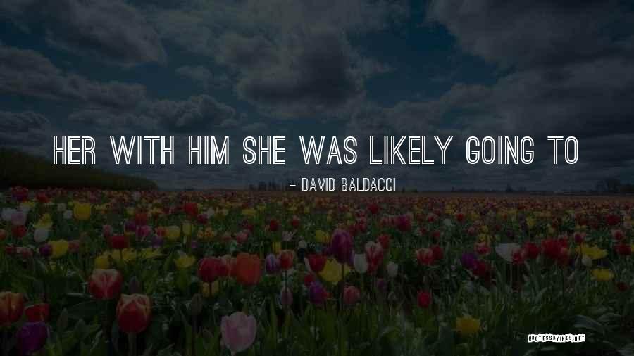 Gogeta Quotes By David Baldacci