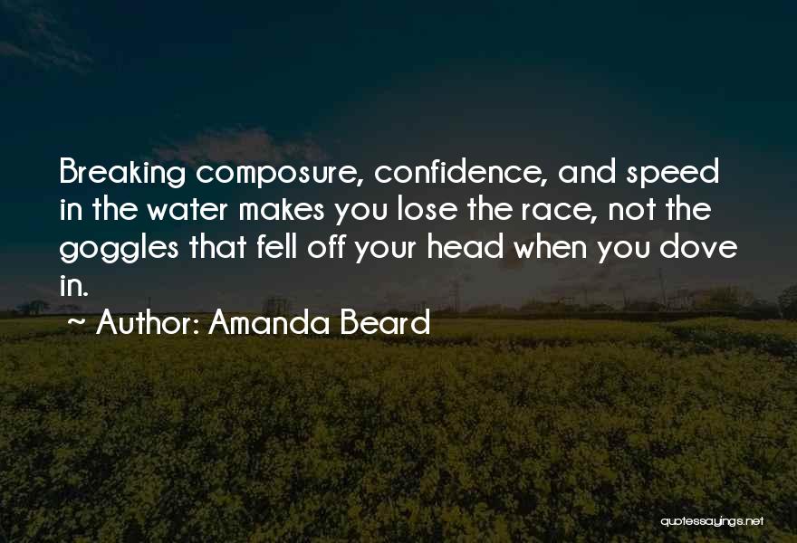 Goggles Quotes By Amanda Beard