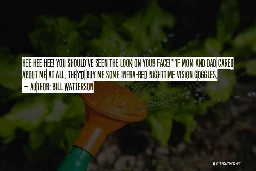 Goggles Quotes By Bill Watterson