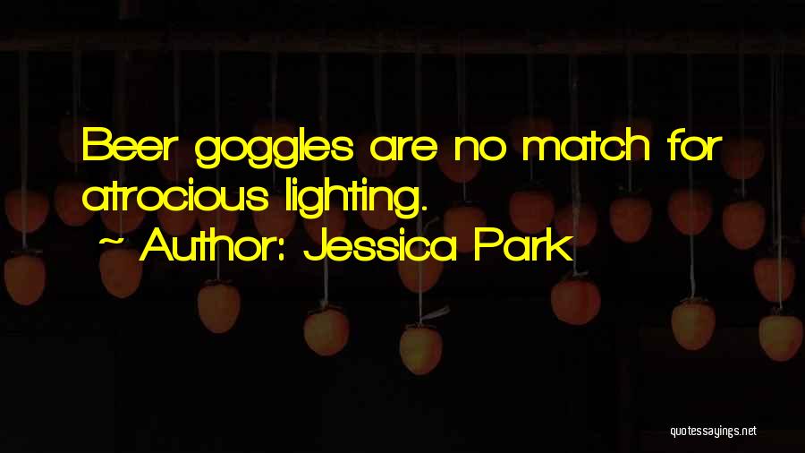 Goggles Quotes By Jessica Park