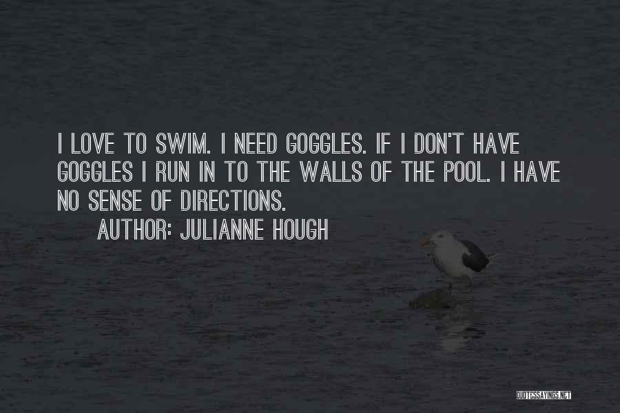 Goggles Quotes By Julianne Hough