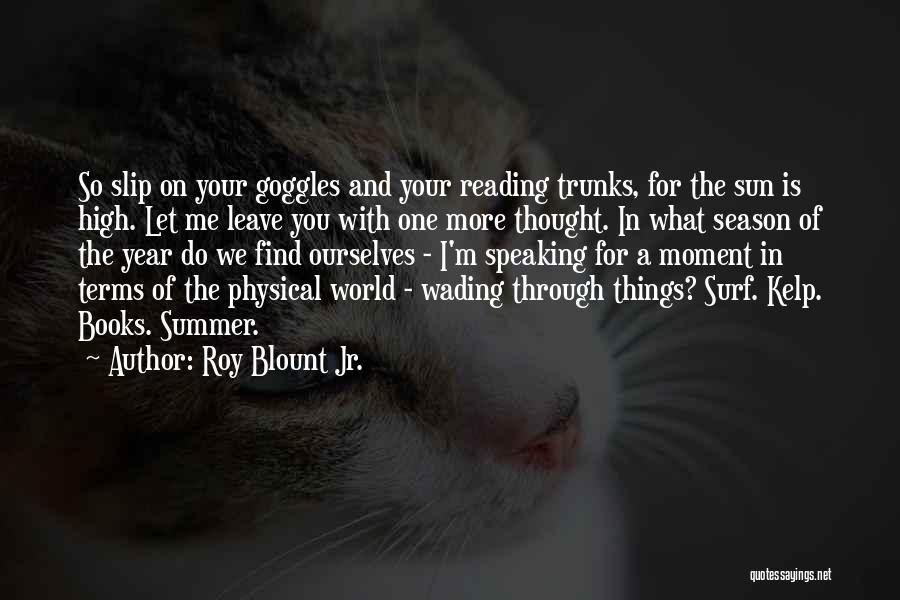 Goggles Quotes By Roy Blount Jr.