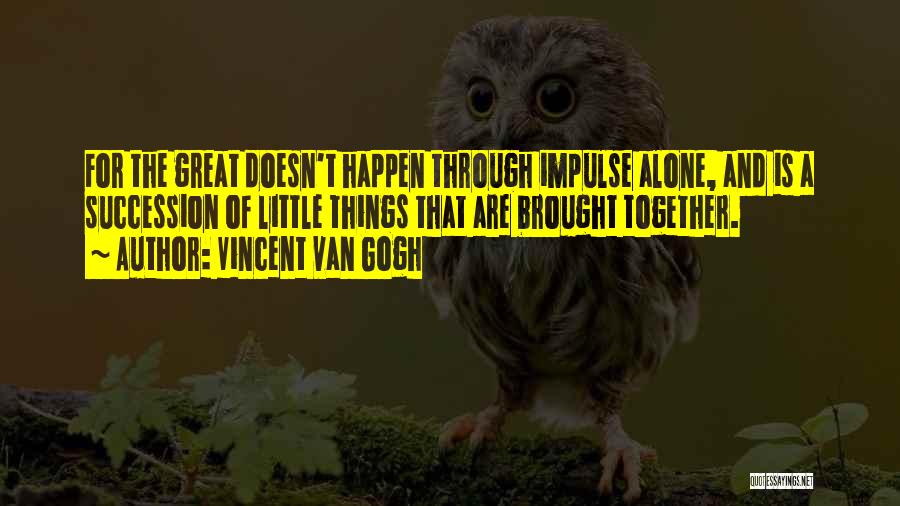 Gogh Quotes By Vincent Van Gogh