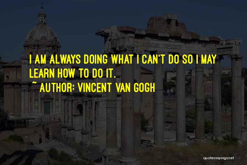 Gogh Quotes By Vincent Van Gogh