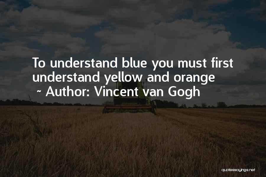 Gogh Quotes By Vincent Van Gogh