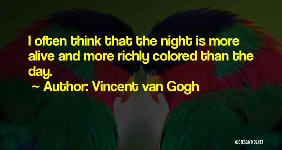 Gogh Quotes By Vincent Van Gogh