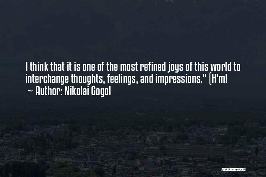 Gogol Nikolai Quotes By Nikolai Gogol