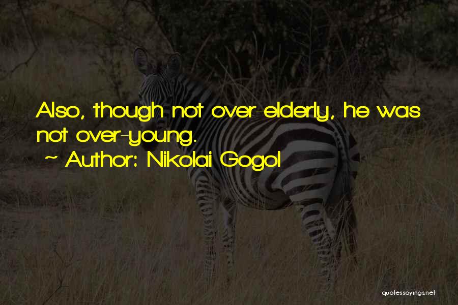 Gogol Nikolai Quotes By Nikolai Gogol