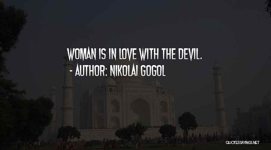 Gogol Nikolai Quotes By Nikolai Gogol