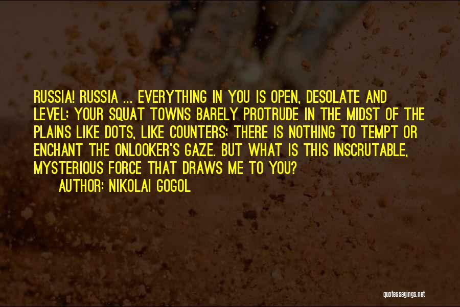 Gogol Nikolai Quotes By Nikolai Gogol