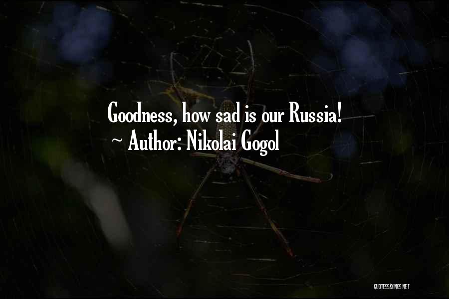 Gogol Nikolai Quotes By Nikolai Gogol