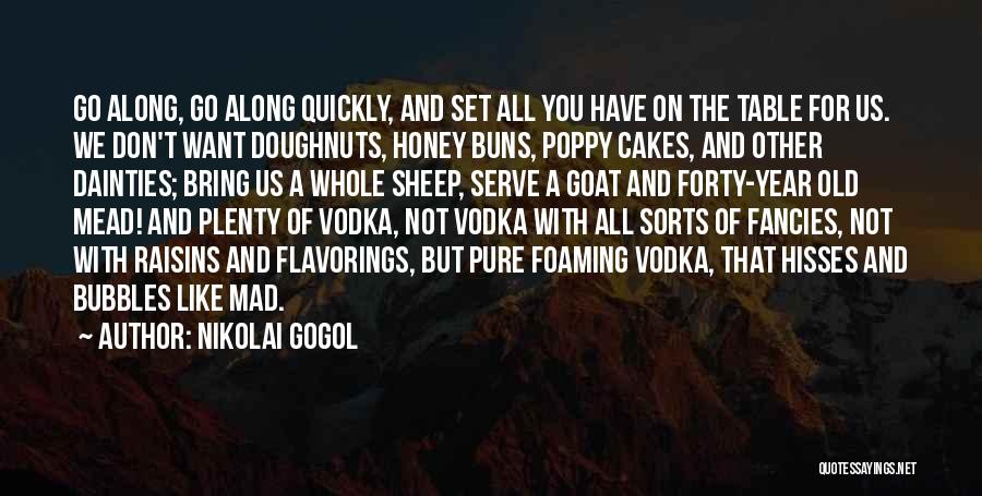 Gogol Nikolai Quotes By Nikolai Gogol