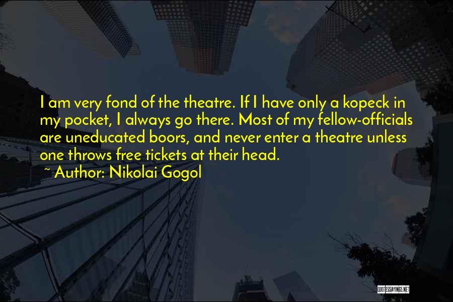 Gogol Nikolai Quotes By Nikolai Gogol