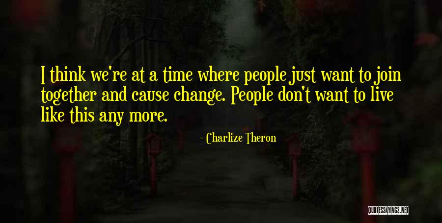 Gogos Crazy Quotes By Charlize Theron