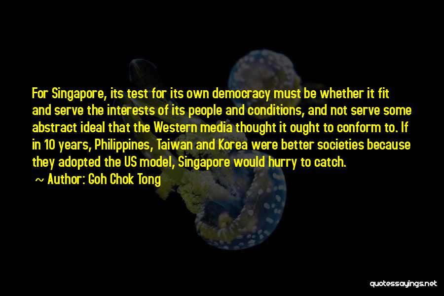 Goh Chok Tong Quotes 1187274