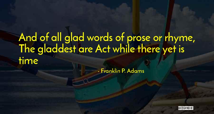 Gohmert District Quotes By Franklin P. Adams Gohmert District Quotes By Franklin P. Adams
