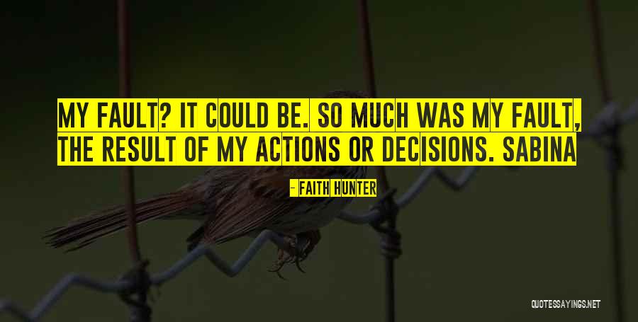 Goign Quotes By Faith Hunter Goign Quotes By Faith Hunter