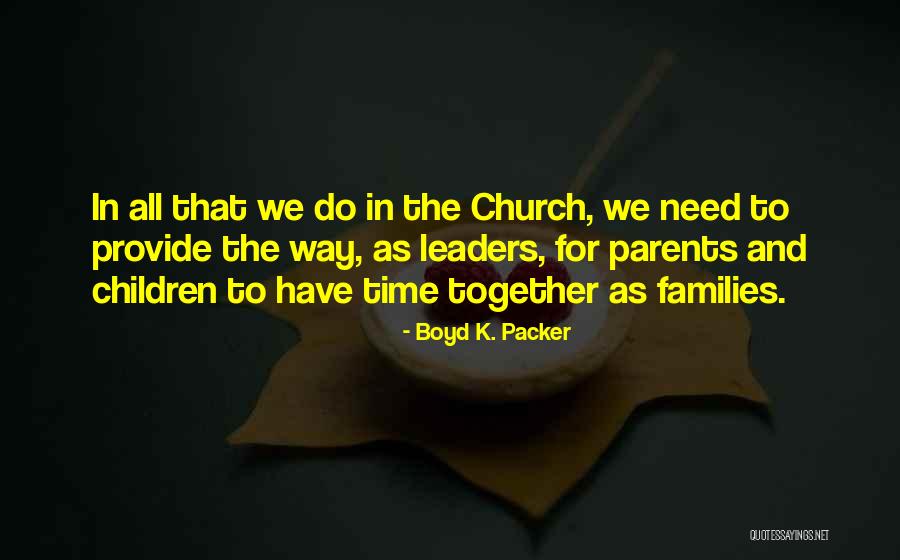 Goinamate Quotes By Boyd K. Packer Goinamate Quotes By Boyd K. Packer