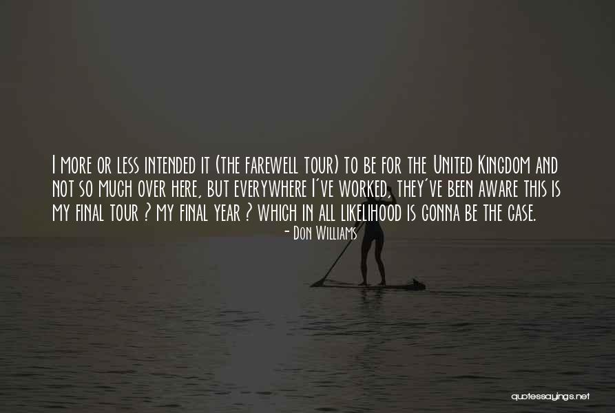 Goinamate Quotes By Don Williams Goinamate Quotes By Don Williams