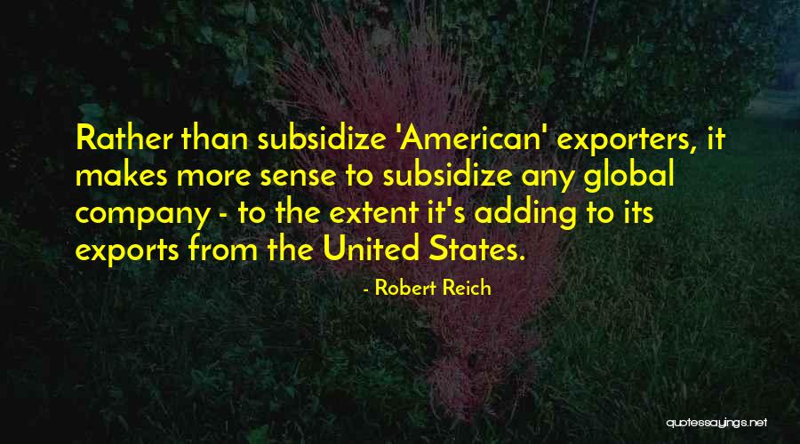 Goinamate Quotes By Robert Reich Goinamate Quotes By Robert Reich