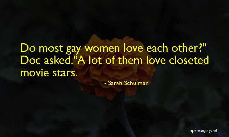 Goinate Quotes By Sarah Schulman Goinate Quotes By Sarah Schulman