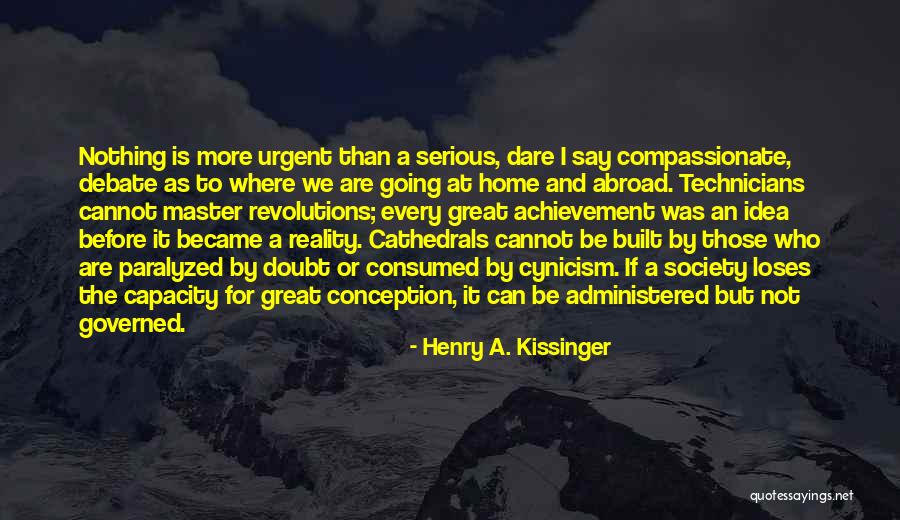 Going Abroad Quotes By Henry A. Kissinger Going Abroad Quotes By Henry A. Kissinger