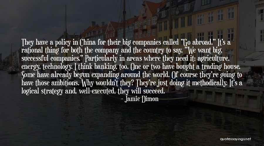 Going Abroad Quotes By Jamie Dimon Going Abroad Quotes By Jamie Dimon
