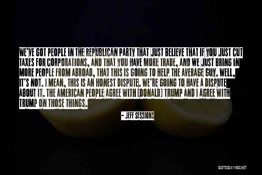 Going Abroad Quotes By Jeff Sessions Going Abroad Quotes By Jeff Sessions
