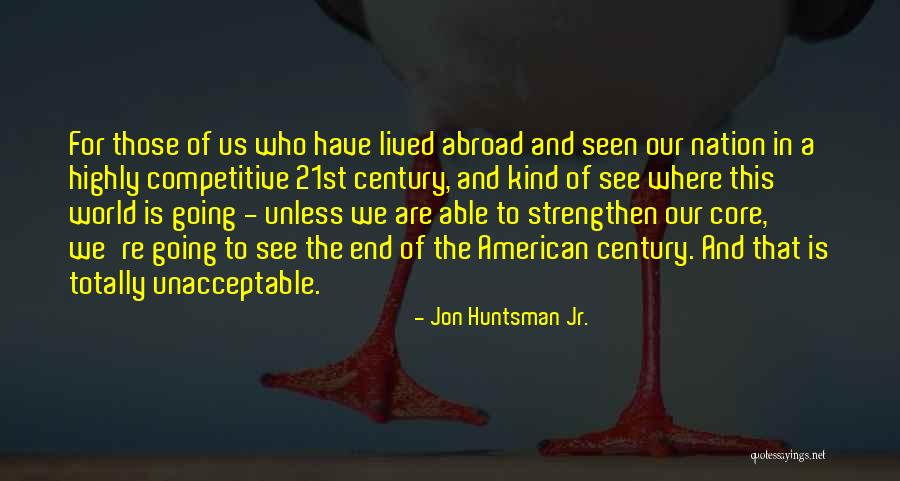 Going Abroad Quotes By Jon Huntsman Jr. Going Abroad Quotes By Jon Huntsman Jr.