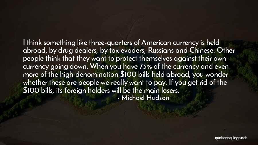Going Abroad Quotes By Michael Hudson Going Abroad Quotes By Michael Hudson
