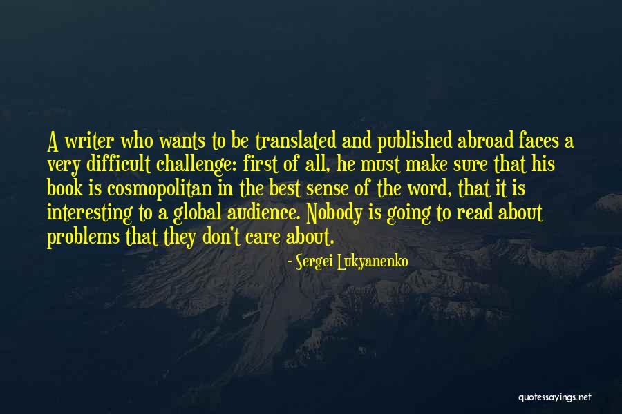Going Abroad Quotes By Sergei Lukyanenko Going Abroad Quotes By Sergei Lukyanenko